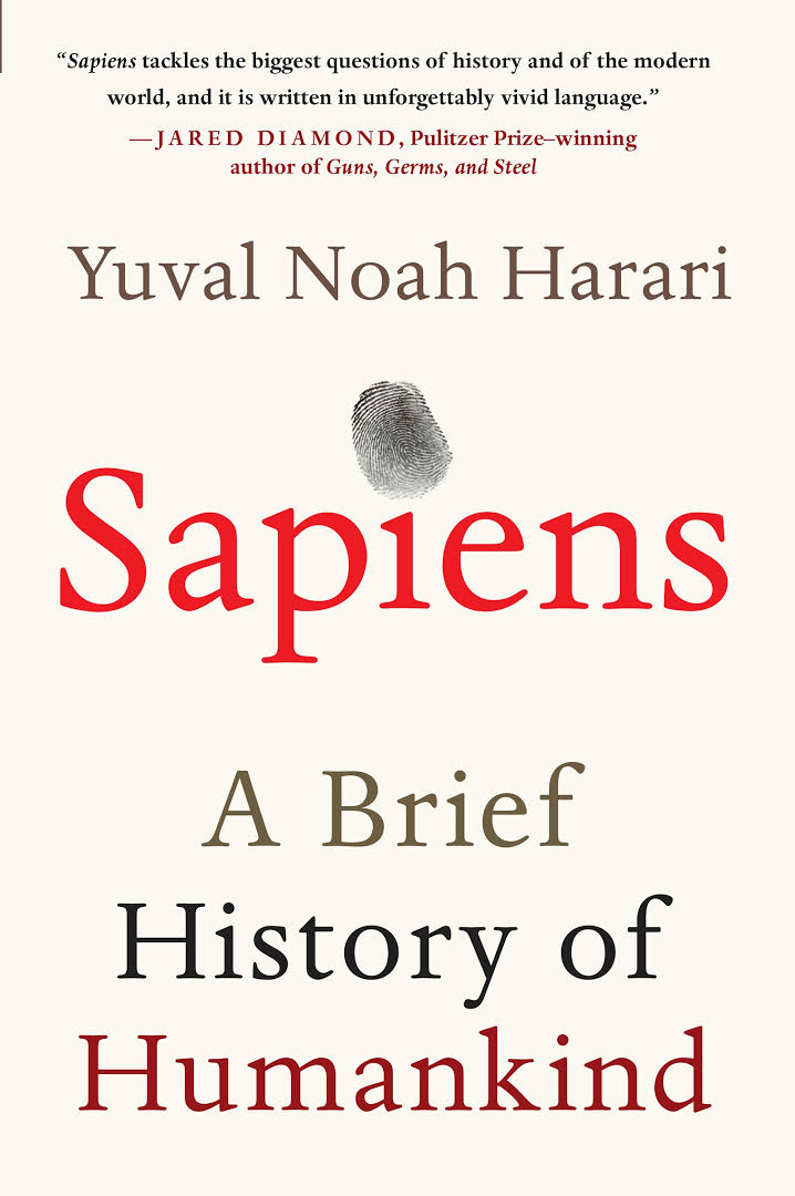 "Sapiens. A Brief History of Humankind by Yuval Noah Harari"